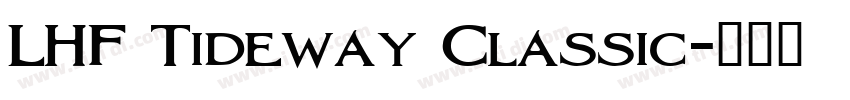 LHF Tideway Classic字体转换
